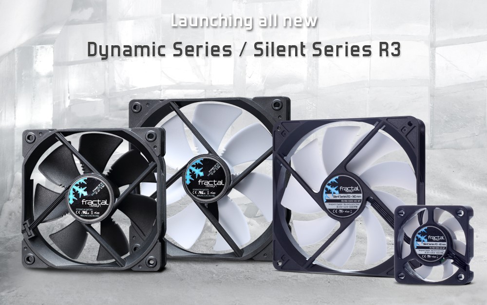 Fractal Design Silent Series R3 και Dynamic Series Fans