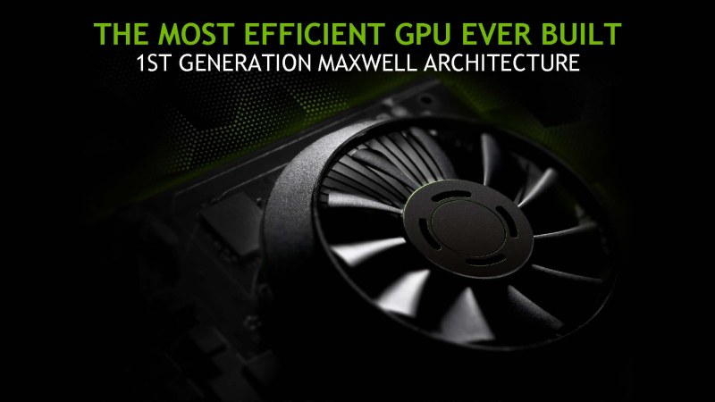 Νέα NVIDIA GeForce GTX 750 με δεύτερης γενιάς Maxwell πυρήνα